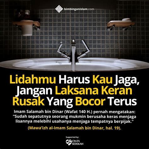 Lidahmu Harus Kau Jaga Jangan Laksana Keran Rusak Yang Bocor Terus