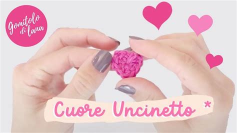 Come Fare Un CUORE PICCOLISSIMO All UNCINETTO Uncinetto Uncinetto