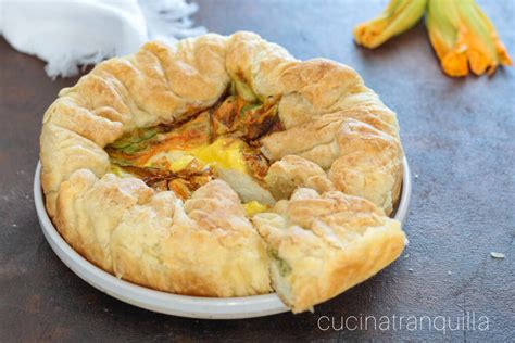 Torta Rustica Con Fiori Di Zucca E Ricotta Cucinatranquilla