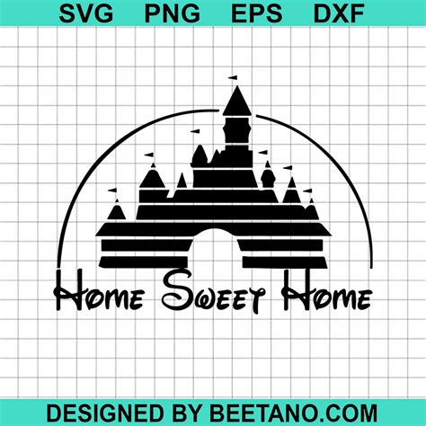 Disney Home Sweet Home Svg Disney Castle Svg Home Svg
