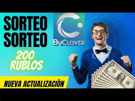 SORTEO MAS ACTUALIZACIÓN DE BYCLOVER COMO GANAR RUBLOS EN AUTOMÁTICO