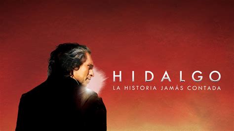 Hidalgo La Historia Jamás Contada Apple Tv