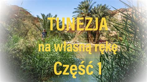 Tunezja na własna rękę Część 1 YouTube