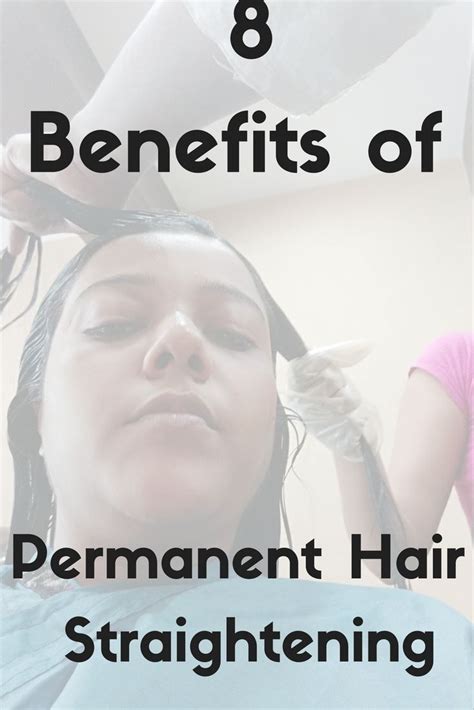 Benefits Of Permanent Straightening Advantages Of Permanent Hair