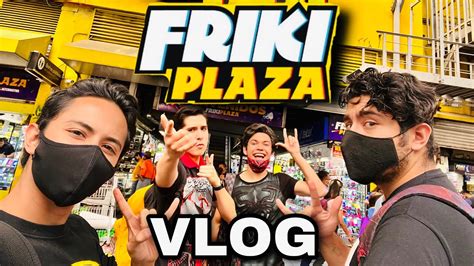 Vamos Por Figuras A Friki Plaza Vlog Cdmx Youtube