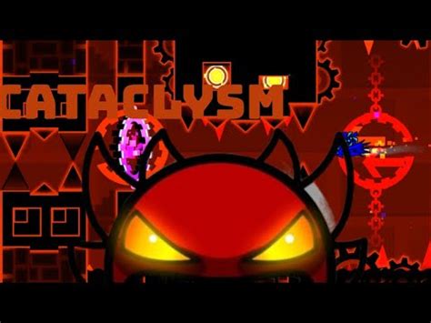 CATACLYSM EXTREME DEMON BY Ggb0y GEOMETRY DASH YouTube