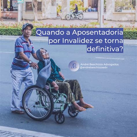 Quando A Aposentadoria Por Invalidez Se Torna Definitiva ABADV