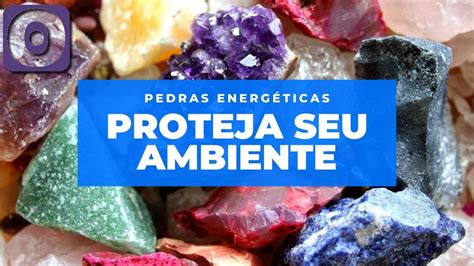 Pedras Para Energias Positivas Quais Comprar Para a Decoração e