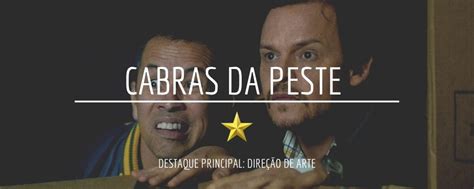 Cr Tica Cabras Da Peste Dia Brasileira Da Netflix Nada Divertida