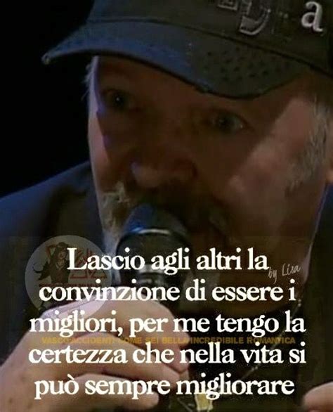 Pin Di Pietro Pennati Su Vasco Citazioni Testi Di Canzoni Citazioni