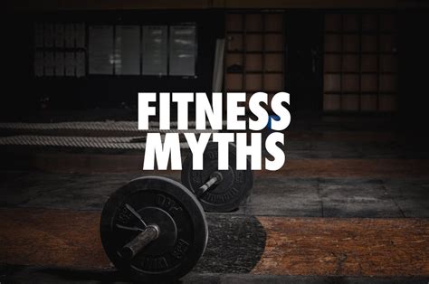 Fitness Myths 95 Nutrition Health Blog