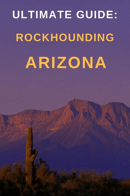 Rockhounding In Arizona Rock Collecting Sites And Much More