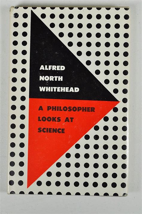 A Philosopher Looks At Science Whitehead Alfred North Amazon Books