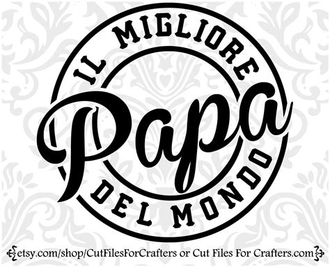 Il Migliore Papa Del Mondo Svg The Best Papa In The World Etsy