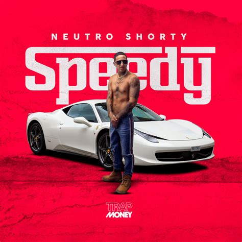 Neutro Shorty Speedy Lyrics Genius Lyrics