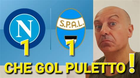 😱 Napoli Spal 1 1 💥 Eurogol Di Puletto Della Spal ‼️ Pareggio Di