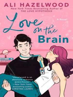 Love on the Brain by Ali Hazelwood · OverDrive: Free ebooks, audiobooks & movies from your library.