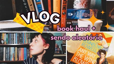 Book Haul Semana Do Consumidor Atualiza O De Leituras E Eu Sendo