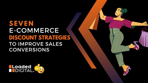 E Commerce Discount Strategies To Improve Sales Conversions Loaded