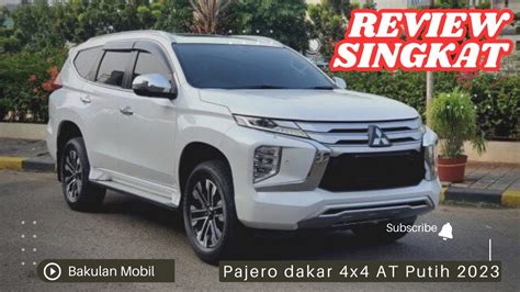 Review Singkat Pajero Sport Dakar Ultimate X Putih Tahun Youtube