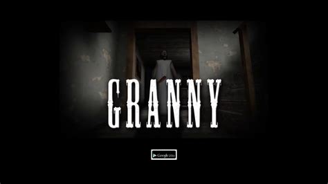 Granny Horror Game Trailer Android And Ios Youtube