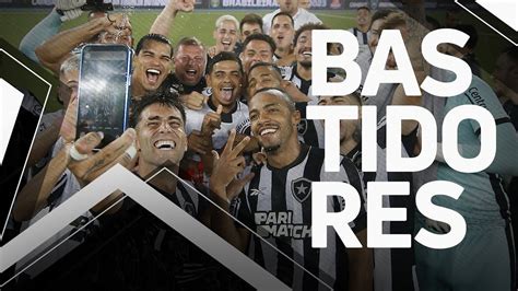 Bastidores Botafogo X Internacional Brasileir O Youtube