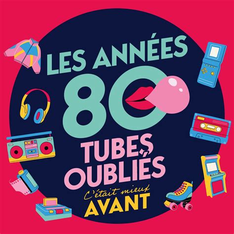 C ÉTAIT MIEUX AVANT LES TUBES OUBLIÉS DES ANNÉES 80 by Various