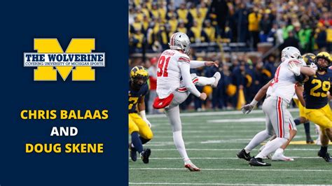 Michigan Vs Ohio State Preview With Chris Balas And Former Wolverine