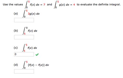 Solved Use The Values Integral 0 5 F X Dx 7 And