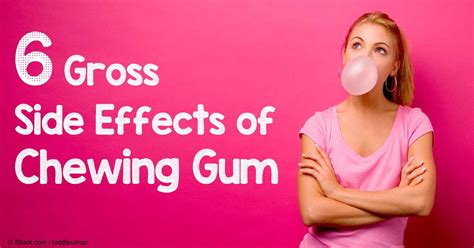 6 Disturbing Side Effects of Chewing Gum