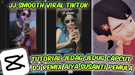 Tutorial Edit Jedag Jedug Capcut AIYA SUSANTI Viral JJ Tipis Gampang