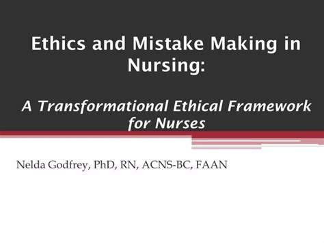 Ppt Ethics And Mistake Making In Nursing A Transformational Ethical