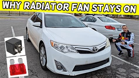 Why Radiator Fan Stays On Toyota Camry Fan Does Not