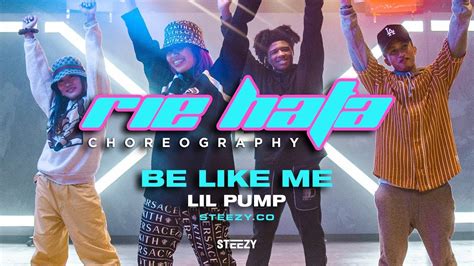 Rie Hata Choreography Be Like Me Lil Pump Feat Lil Wayne STEEZY