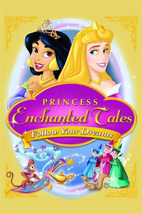 Disney Princess Enchanted Tales: Follow Your Dreams (2007) - Posters ...