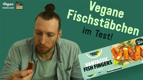 Vegane Fischst Bchen Geht Das Vantastic Foods Fish Fingers Review