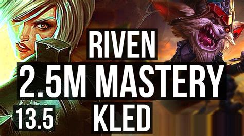 Riven Vs Kled Top Rank 3 Riven 2 5m Mastery 1300 Games 6 1 2