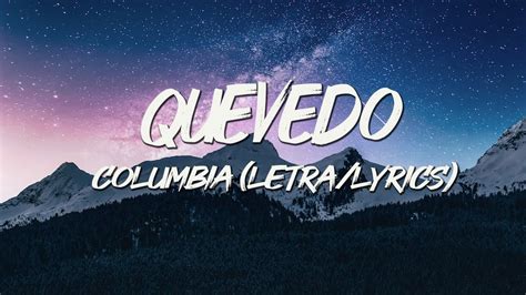 Quevedo Columbia Letra Lyrics YouTube