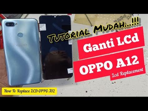 Ganti LCD OPPO A12 OPPO A12 LCD REPLACEMENT YouTube