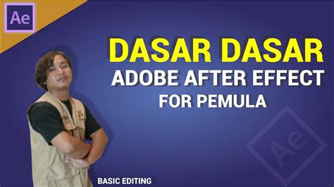 Tutorial Dasar Dasar After Effect I Untuk Pemula Youtube