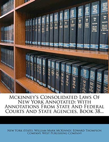 Mckinney S Consolidated Laws Of New York Annotated With Annotations