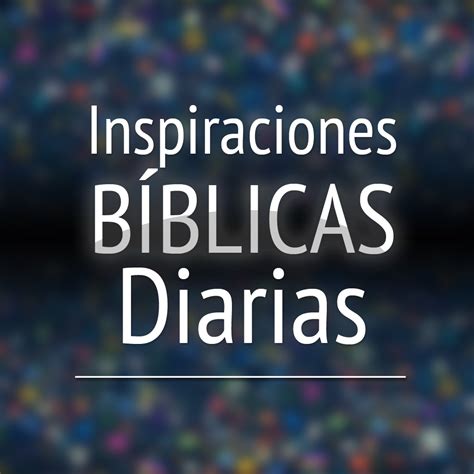 Nueva App Para IPhone Inspiraciones Biblicas Diarias Sermones Para