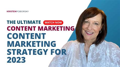 The Ultimate Content Marketing Strategy For 2023 Kristen Poborsky