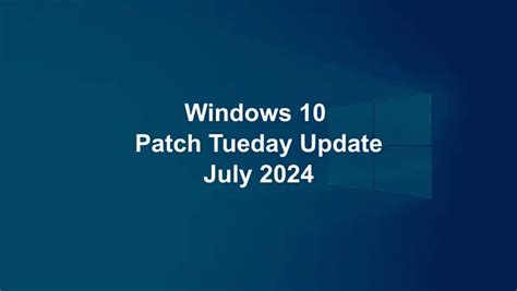 Microsoft Launches Patch Tuesday July For Several Versions Of