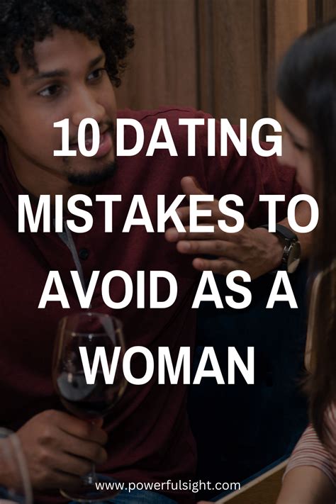 Dating Mistakes Women Make Avoid These Common Pitfalls