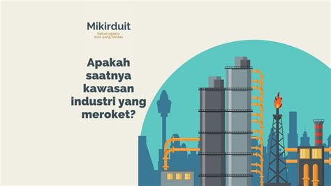 Peluang Saham Kawasan Industri Indonesia Meroket