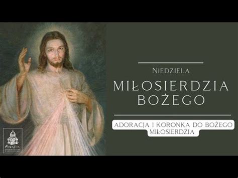 Relacja z Adoracji i Koronki w Niedzielę MIŁOSIERDZIA BOŻEGO 16 04 2023