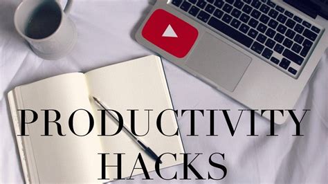 Productivity Hacks How To Be More Productive Youtube