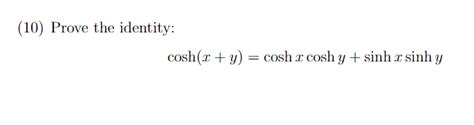 Solved Prove The Identity Cosh X Y Cosh X Cosh Y Chegg