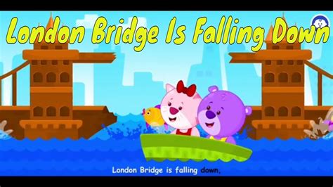 London Bridge Is Falling Down London Bridgelondon Bridge Song For